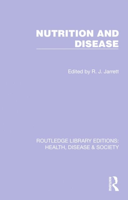R. J. Jarrett - Nutrition and Disease, E-bok