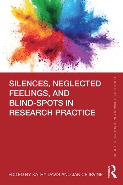Janice Irvine, Kathy Davis - Silences, Neglected Feelings, and Blind-Spots in Research Practice, E-bok