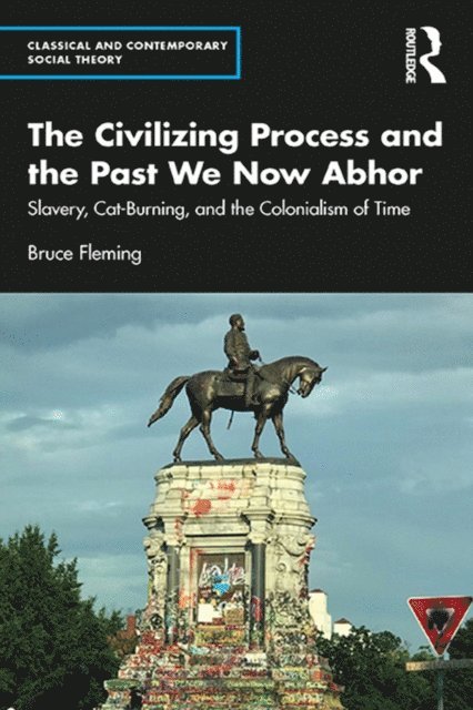 Bruce Fleming - Civilizing Process and the Past We Now Abhor, E-bok. Tillgänglighet: Lägg i varukorg