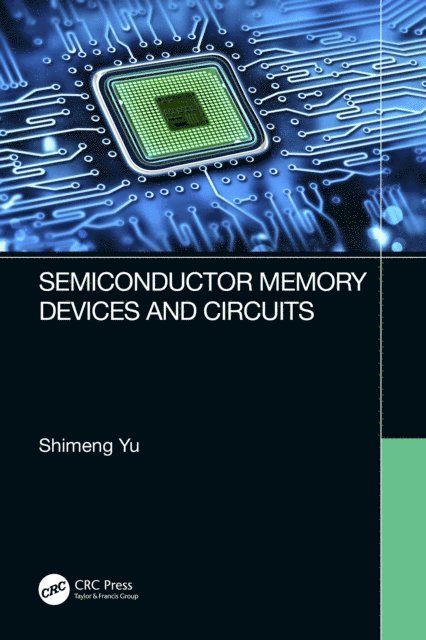 Shimeng Yu - Semiconductor Memory Devices and Circuits, E-bok
