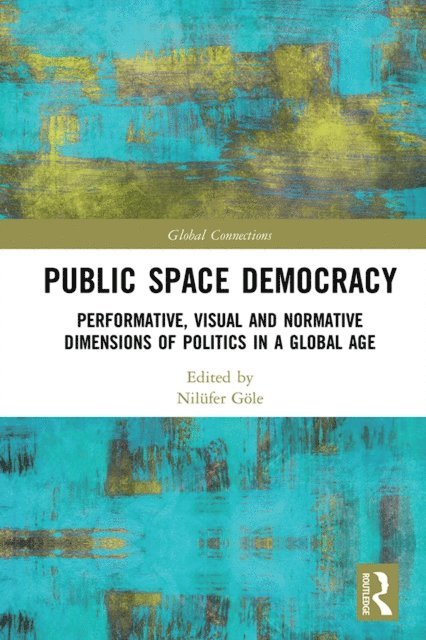 Nilufer Gole - Public Space Democracy, E-bok