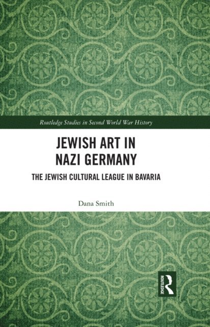 Dana Smith - Jewish Art in Nazi Germany, E-bok