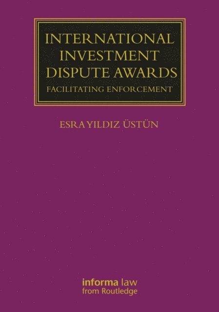 Esra Yildiz Ustun - International Investment Dispute Awards, E-bok