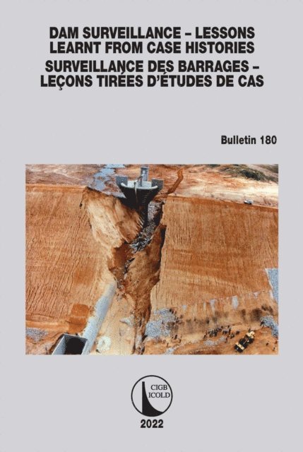 ICOLD CIGB - Dam Surveillance a &quote; Lessons Learnt From Case Histories / Surveillance des Barrages a &quote; LeAons TirA(c)es da  A tudes de cas, E-bok
