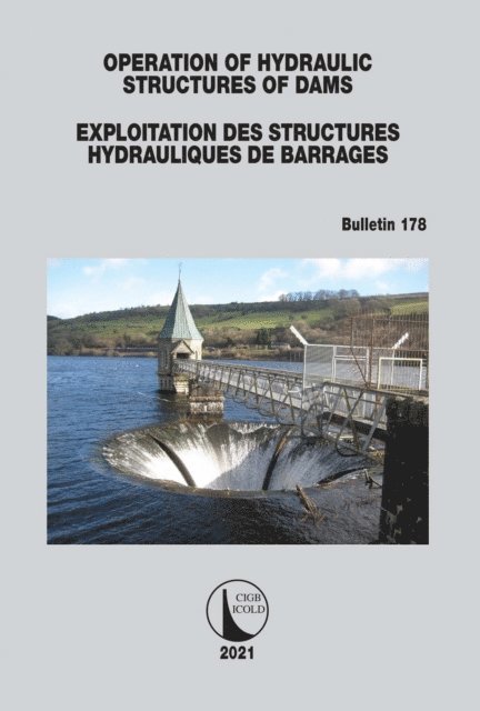 ICOLD CIGB - Operation of Hydraulic Structures of Dams / Exploitation des Structures Hydrauliques de Barrages, E-bok