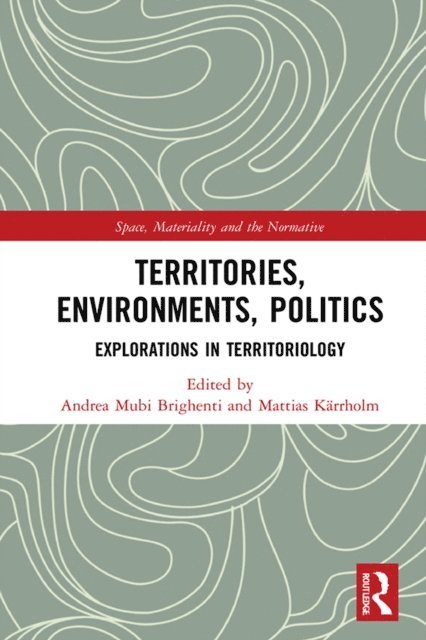 Mattias Karrholm, Andrea Mubi Brighenti - Territories, Environments, Politics, E-bok