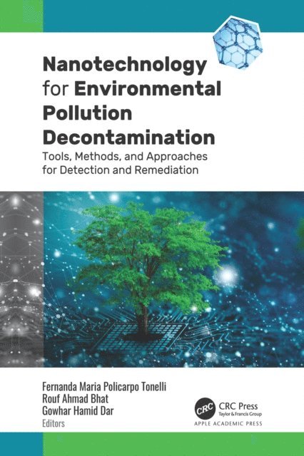 Gowhar Hamid Dar, Rouf Ahmad Bhat, Fernanda Maria Policarpo Tonelli - Nanotechnology for Environmental Pollution Decontamination, E-bok