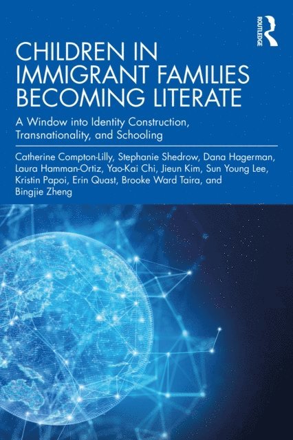 Bingjie Zheng, Brooke Ward Taira, Erin Quast, Kristin Papoi, Sun Young Lee, Jieun Kim, Yao-Kai Chi, Laura Hamman-Ortiz, Dana Hagerman, Stephanie Shedrow, Catherine Compton-Lilly - Children in Immigrant Families Becoming Literate, E-bok