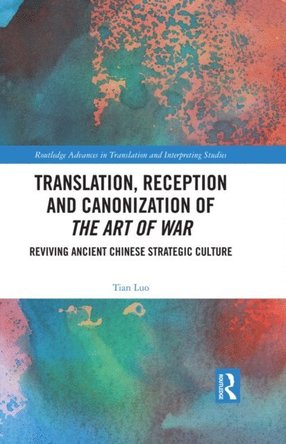 Tian Luo - Translation, Reception and Canonization of The Art of War, E-bok