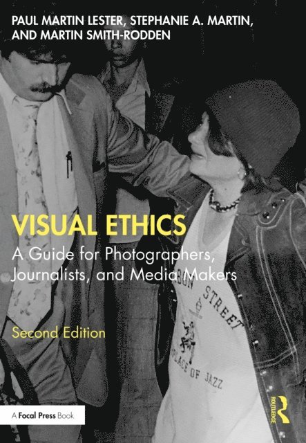Martin Smith-Rodden, Stephanie A. Martin, Paul Martin Lester - Visual Ethics, E-bok