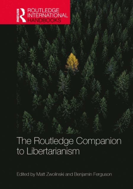 Benjamin Ferguson, Matt Zwolinski - Routledge Companion to Libertarianism, E-bok