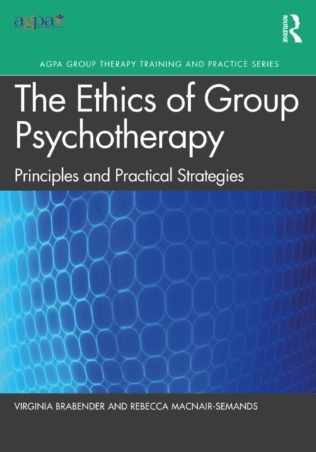 Rebecca MacNair-Semands, Virginia Brabender - Ethics of Group Psychotherapy, E-bok