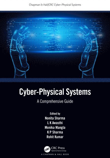 Rohit Kumar, K P Sharma, Monika Mangla, L K Awasthi, Nonita Sharma - Cyber-Physical Systems, E-bok
