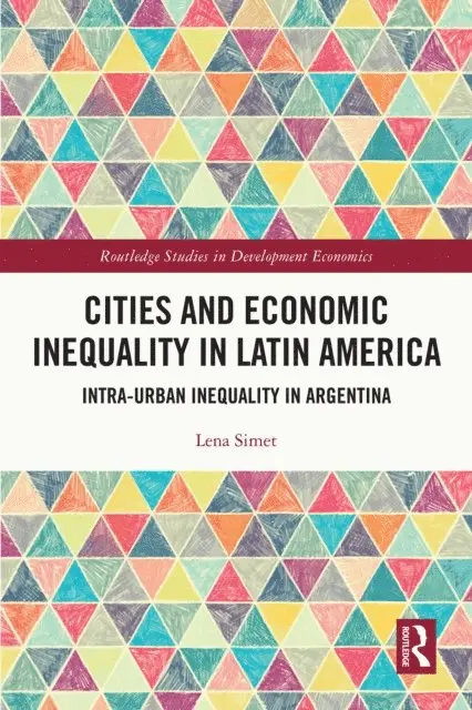 Lena Simet - Cities and Economic Inequality in Latin America, E-bok. Tillgänglighet: Lägg i varukorg