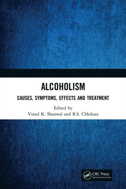 B.S. Chhikara, Vinod K. Shanwal - Alcoholism, E-bok