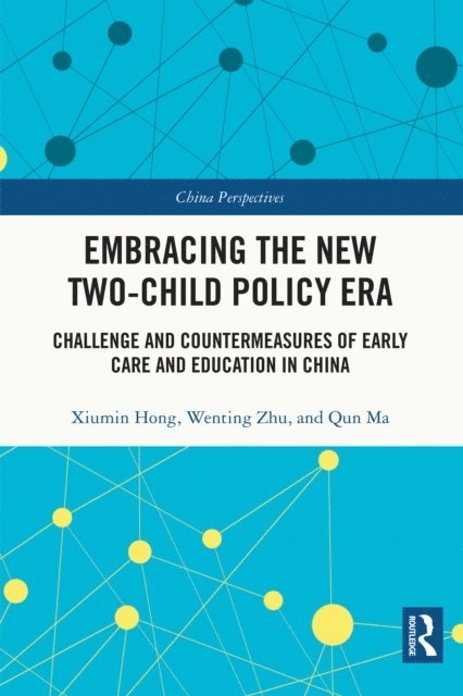 Qun Ma, Wenting Zhu, Xiumin Hong - Embracing the New Two-Child Policy Era, E-bok