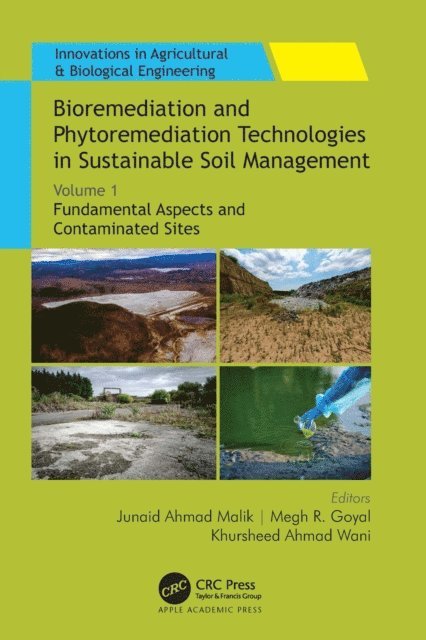 Khursheed Ahmad Wani, Megh R. Goyal, Junaid Ahmad Malik - Bioremediation and Phytoremediation Technologies in Sustainable Soil Management, E-bok