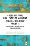 Cross-Cultural Challenges of Managing ?One Belt One Road? Projects
