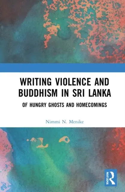Nimmi N. Menike - Writing Violence and Buddhism in Sri Lanka, E-bok. Tillgänglighet: Lägg i varukorg