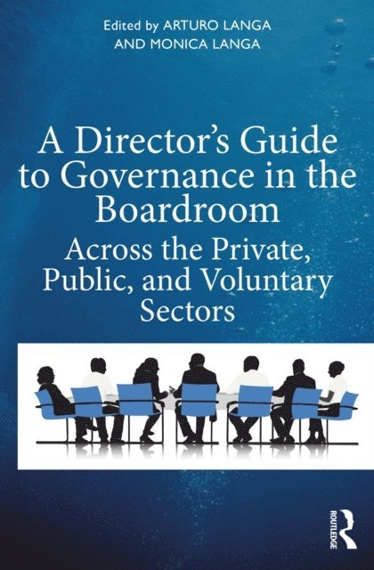 Monica Langa, Arturo Langa - Director's Guide to Governance in the Boardroom, E-bok