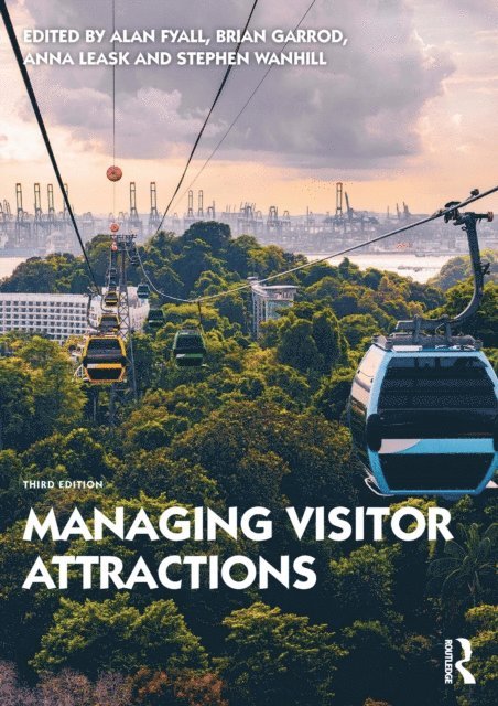 Stephen Wanhill, Anna Leask, Brian Garrod, Alan Fyall - Managing Visitor Attractions, E-bok