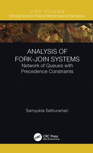 Samyukta Sethuraman - Analysis of Fork-Join Systems, E-bok