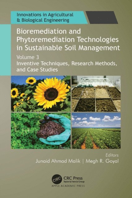 Megh R. Goyal, Junaid Ahmad Malik - Bioremediation and Phytoremediation Technologies in Sustainable Soil Management, E-bok