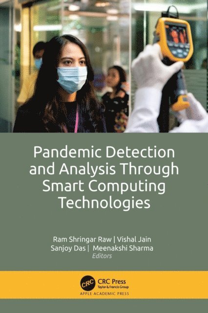 Meenakshi Sharma, Sanjoy Das, Vishal Jain, Ram Shringar Raw - Pandemic Detection and Analysis Through Smart Computing Technologies, E-bok