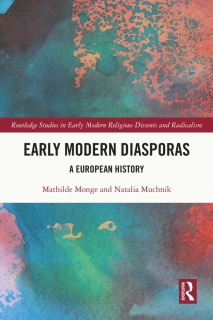 Natalia Muchnik, Mathilde Monge - Early Modern Diasporas, E-bok