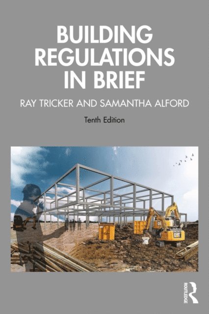 Samantha Alford, Ray Tricker - Building Regulations in Brief, E-bok