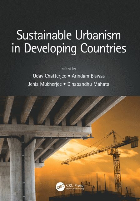 Dinabandhu Mahata, Jenia Mukherjee, Arindam Biswas, Uday Chatterjee - Sustainable Urbanism in Developing Countries, E-bok