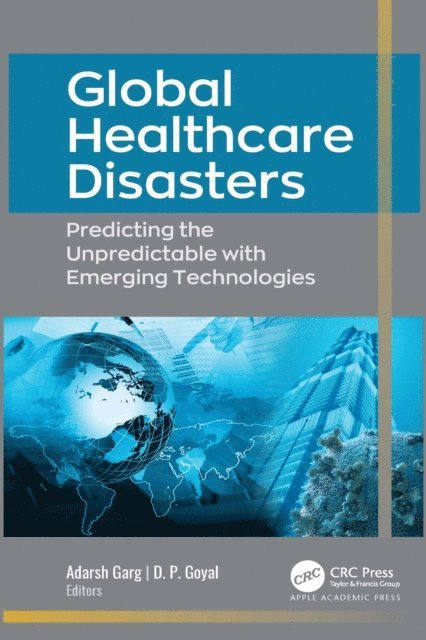 D. P. Goyal, Adarsh Garg - Global Healthcare Disasters, E-bok