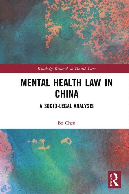 Bo Chen - Mental Health Law in China, E-bok
