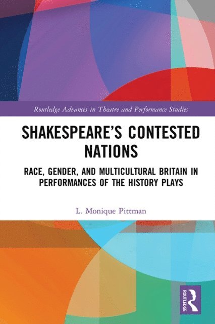 L. Monique Pittman - Shakespeare's Contested Nations, E-bok