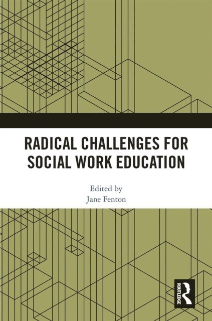 Jane Fenton - Radical Challenges for Social Work Education, E-bok