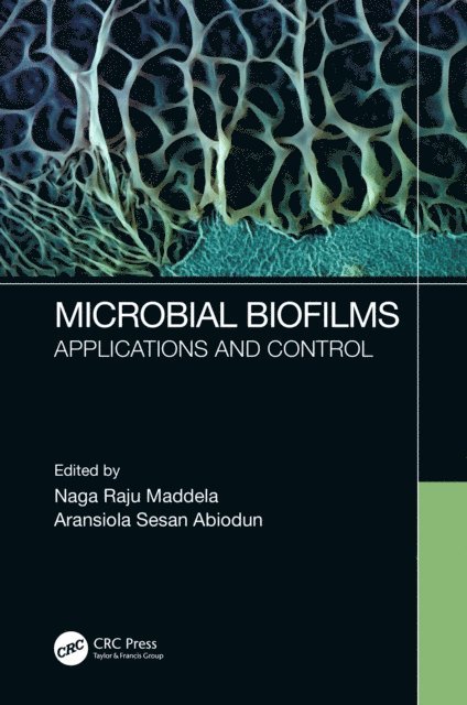Aransiola Sesan Abiodun, Naga Raju Maddela - Microbial Biofilms, E-bok