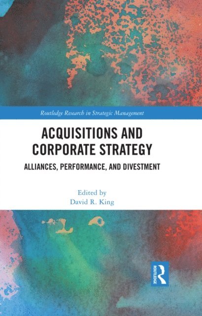 David R. King - Acquisitions and Corporate Strategy, E-bok