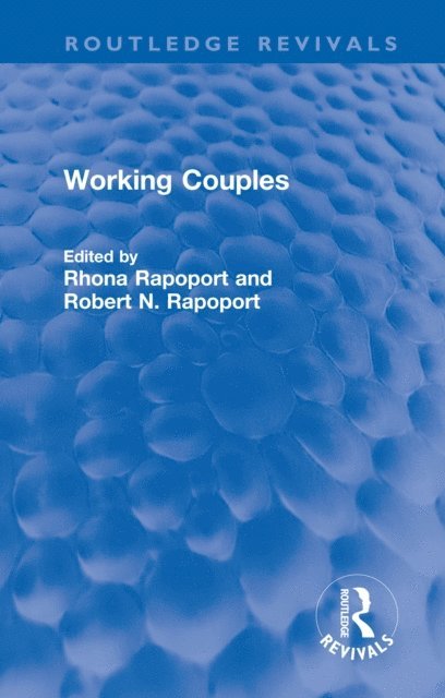 Robert N. Rapoport, Rhona Rapoport - Working Couples, E-bok