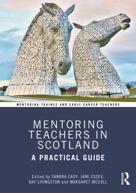 Margaret McColl, Kay Livingston, Jane Essex, Sandra Eady - Mentoring Teachers in Scotland, E-bok