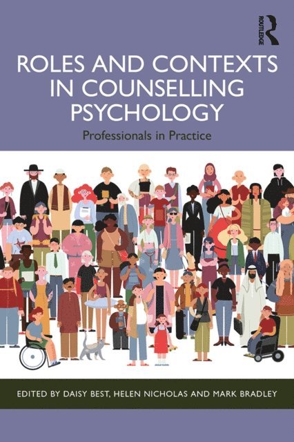 Mark Bradley, Helen Nicholas, Daisy Best - Roles and Contexts in Counselling Psychology, E-bok