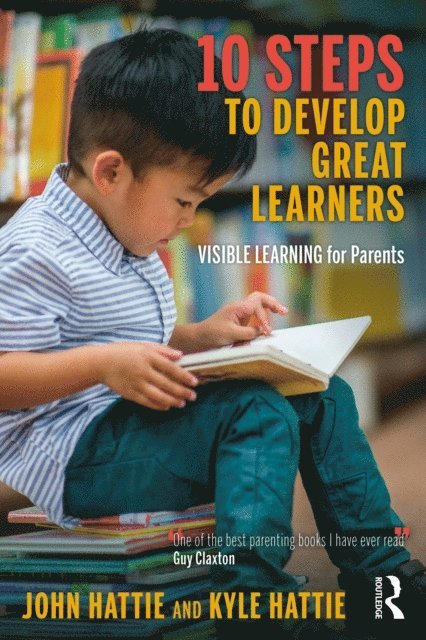 Kyle Hattie, John Hattie - 10 Steps to Develop Great Learners, E-bok