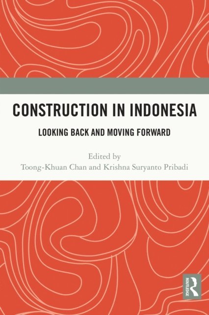 Krishna Suryanto Pribadi, Toong-Khuan Chan - Construction in Indonesia, E-bok