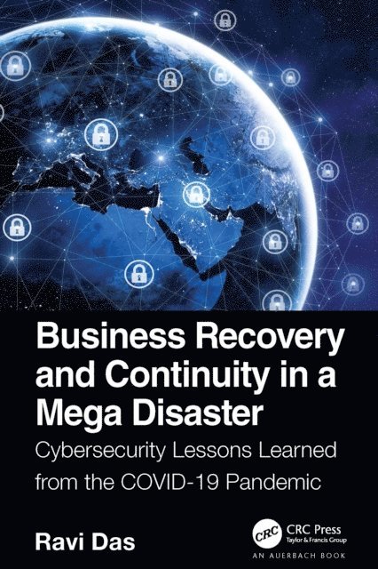 Ravi Das - Business Recovery and Continuity in a Mega Disaster, E-bok