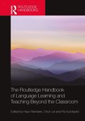The Routledge Handbook of Language Learning and Teaching Beyond the Classroom