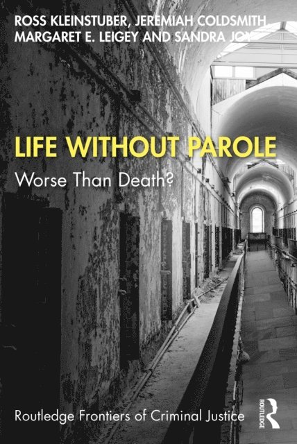 Sandra Joy, Margaret Leigey, Jeremiah Coldsmith, Ross Kleinstuber - Life Without Parole, E-bok