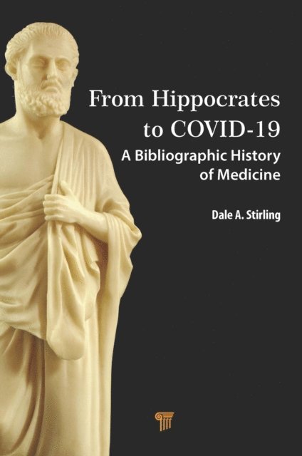 Dale A. Stirling - From Hippocrates to COVID-19, E-bok