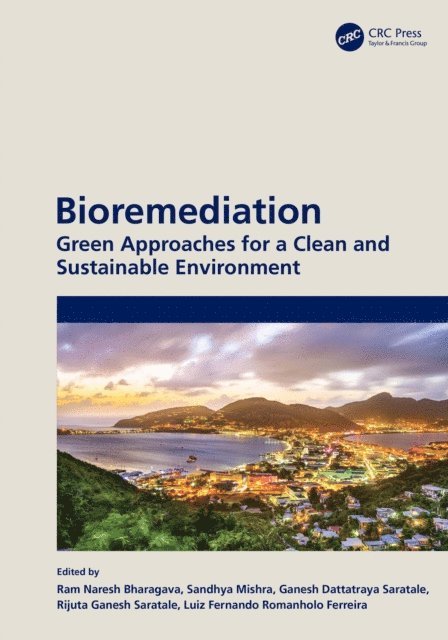 Luiz Fernando Romanholo Ferreira, Rijuta Ganesh Saratale, Ganesh Dattatraya Saratale, Sandhya Mishra, Ram Naresh Bharagava - Bioremediation, E-bok