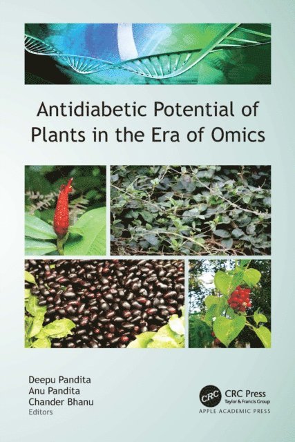 Chander Bhanu, Anu Pandita, Deepu Pandita - Antidiabetic Potential of Plants in the Era of Omics, E-bok
