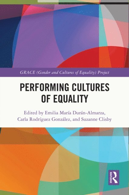 Suzanne Clisby, Carla Rodriguez Gonzalez, Emilia Maria Duran-Almarza - Performing Cultures of Equality, E-bok