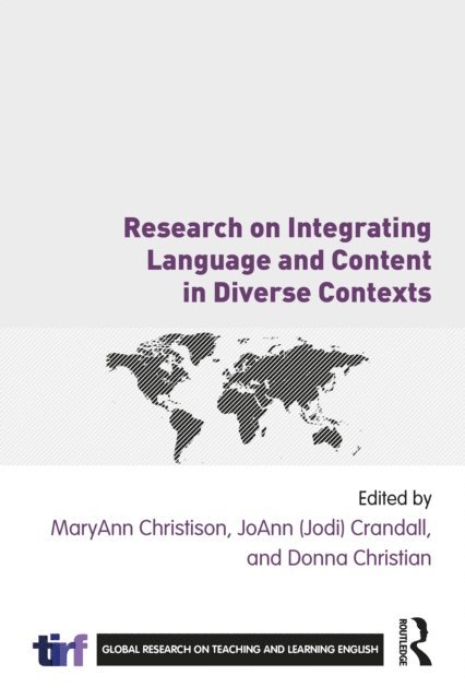 Donna Christian, JoAnn (Jodi) Crandall, MaryAnn Christison - Research on Integrating Language and Content in Diverse Contexts, E-bok